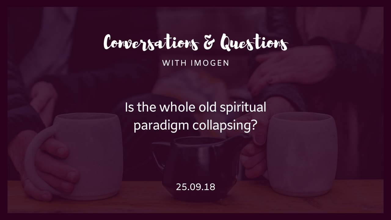 You are currently viewing Conversations & Questions: 25/09/18